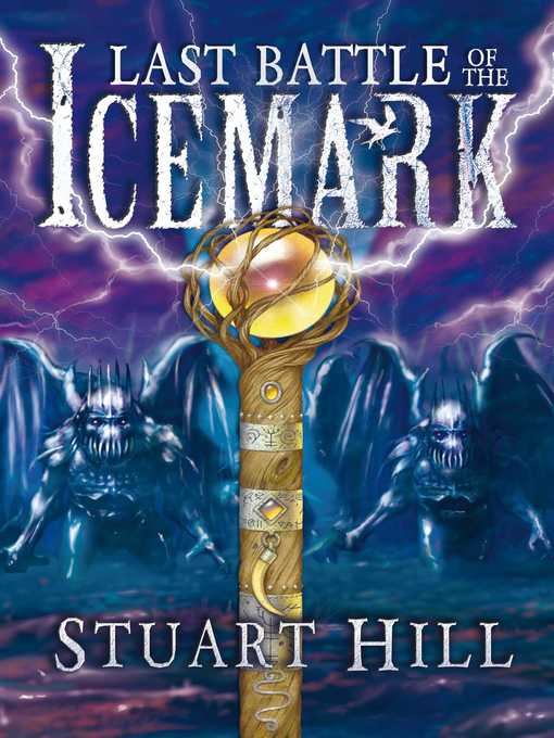 Title details for The Last Battle of the Icemark by Stuart Hill - Available